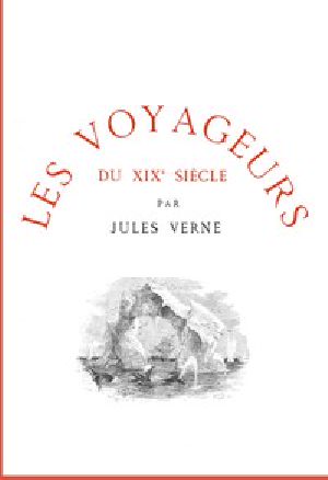 [Gutenberg 53439] • Les voyageurs du XIXe siècle